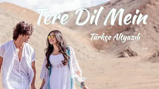 Tere Dil Mein Türkçe Altyazılı Armaan Malik