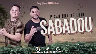 Sábadou - Pisadinha de Luxo Feat. Biu do Piseiro 2021