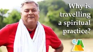 Why is travelling a spiritual practice?