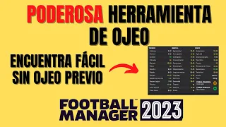 PODEROSA HERRAMIENTA DE OJEO - ENCUENTRA JOYAS SIN OJEO PREVIO - FOOTBALL MANAGER 2023 - FM23