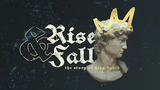 Rise & Fall of David - When God Doesn't Answer