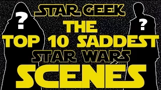 Top Ten Saddest Star Wars Scenes / Moments - Star Geek