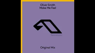 Oliver Smith - Make Me Feel 2022