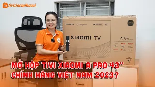 Mở Hộp Đánh Giá Tivi Xiaomi A Pro 43 inch Chính Hãng 2023 - Màn 4k , Google TV