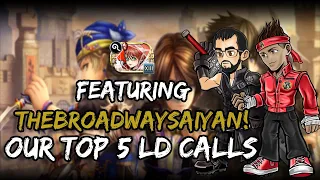 A Simply BroadwaySaiyan Collab! Our Top 5 LD Calls [DFFOO]