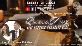 CULTO AO VIVO | PÁGINAS FINAIS DE UMA HISTÓRIA| Pr. Gilson Grüdtner | IASD Central Americana