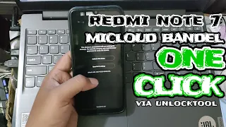 Redmi Note 7 Micloud Bandel, ONE CLICK Via Unlocktool