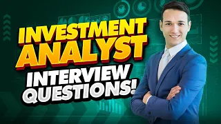 INVESTMENT ANALYST Interview Questions and Answers! (How to PASS an Investment Analyst Interview!)