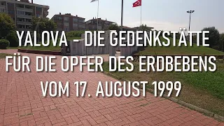 Ein Besuch der Gedenkstätte für die Opfer des Erdbebens vom 17. August 1999 in Yalova - Türkei