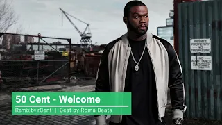 50 Cent - Welcome (Prod. by Roma Beats)