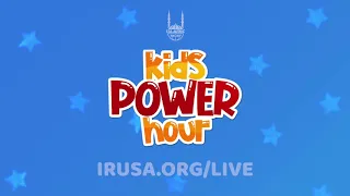 Kids Power Hour - Ramadan 2021 - Islamic Relief USA