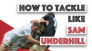 How To TACKLE Like SAM UNDERHILL