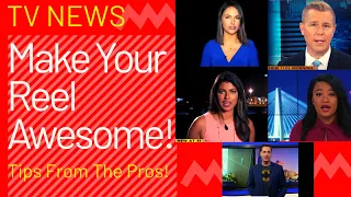 How To Make A Reporter Reel! | News Demo Reel Advice From The Pros