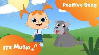 Positive Song | Singalong | ITS Music Kids Songs