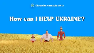 How can I HELP UKRAINE? | Ukrainian Cossacks NFT Project