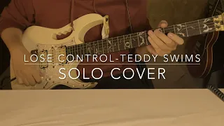 [TAB] Lose Control/Teddy Swims Solo Cover