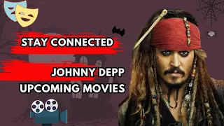 Johnny Depp Upcoming Movies List 2023 and 2024, Bio