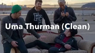 Uma Thurman (Clean) -Fall Out Boy