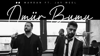MARDAN ft. Jay Meel — Ömür Bumu (Faiq Ağayev Cover)