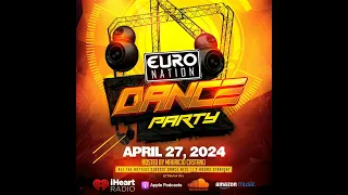 Euro Nation April 27, 2024 | 90s & 2000s EURODANCE, TRANCE, & HANDS UP