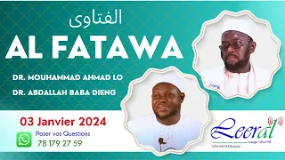 AL F ATAWA (Questions Reponses) du 03/01/2024 par Dr Mouhammad Ahmad Lo & Dr Abdallah Baba Dieng