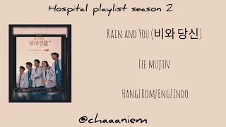 Lee Mujin – Rain and You (비와 당신) Lyrics (Hang|Rom|Eng|Indo) [Ost Hospital Playlist Season 2 Part 1]