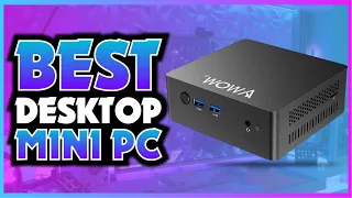 Best Desktop Mini PC 2024: Small Size, Big Performance 🖥️🌟