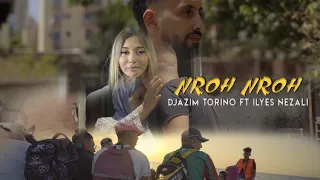 Djazim Torino & Lyes Nezali - Nroh Nroh  (Official Music Video)  جازيم تورينو - نروح نروح