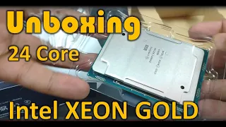 Unboxing Xeon Gold 6240R Processor