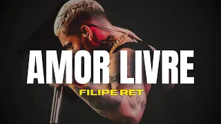 Filipe Ret - Amor Livre (Letra/Lyrics)