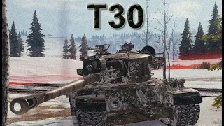 World of Tanks - T30 Provides