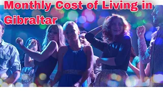 Monthly cost of living in Gibraltar || Expense Tv