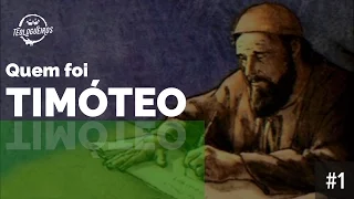 Timóteo | Quem Foi?