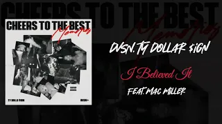 DVSN, TY DOLLAR $IGN - I Believed It ft Mac Miller (Lyrics Video)