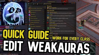 How to Edit Your WeakAuras Quick Guide (For Every Class) | World of Warcraft