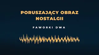 Poruszający obraz nostalgii