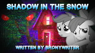 SHADOW IN THE SNOW [MLP Fanfic Reading] (Dark/Violence/Horror) feat. Crystal Skies