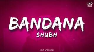 Bandana - Shubh (Lyrics) | Hood vich banke bandana firde