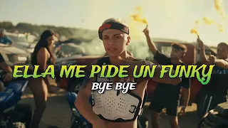 ELLA ME PIDE UN FUNKY BYE BYE (RKT Remix) -  @elturkoalcorte, NachoMix