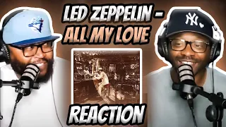 Led Zeppelin - All My Love (REACTION) #ledzeppelin #reaction #trending