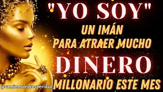 "YO SOY" UN IMÁN PARA ATRAER MUCHO DINERO💰🧲 PREPARÁTE PARA SER MILLONARIO ESTE MES💫💸CONFÍA🙏✨