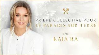 KAIA RA | Rediffusion de la Prière Collective | Incarner ta divinité pour l'Année du Dragon