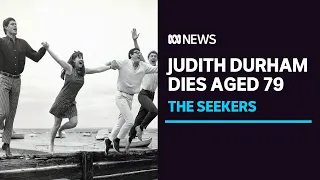 The Seekers' Judith Durham is remembered following her death aged 79 | ABC News