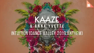 KAAZE & Anna Yvette - Intuition (Dance Valley 2019 Anthem) [Official Music Video]