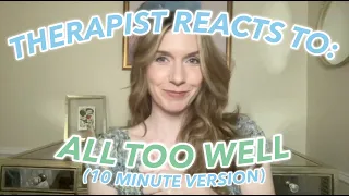 Therapist Reacts To: All Too Well (10 Minute Version) by Taylor Swift!