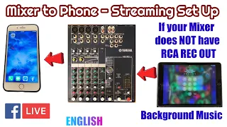 Use Stereo Out from Mixer to Phone for Streaming, Recording or Podcasting Set Up