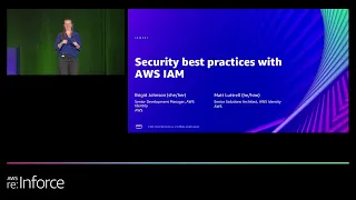 AWS re:Inforce 2022 - Security best practices with AWS IAM (IAM201)