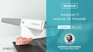 [WEBINAR] [18-03-22] Aoralscan 3: scanner 3D intraorale