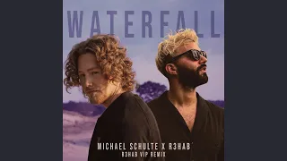 Waterfall (R3HAB VIP Remix)