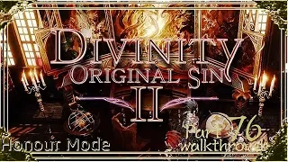 Divinity Original Sin 2 | Honour Mode Walkthrough | Part 76 Lady o' War